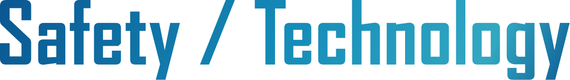 Safety / Technology