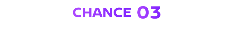 CHANCE03 購入資金キャンペーンに応募して当選されなかった方に